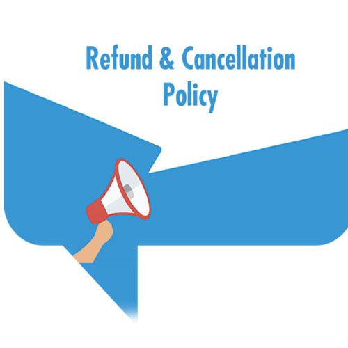 Cancellation and Refund Cancellation and Refund